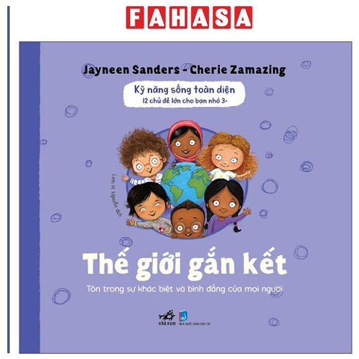 Sách - Kỹ Năng Sống Toàn Diện - 12 Chủ Đề Lớn Cho Bạn Nhỏ 3+ - Thế Giới Gắn Kết