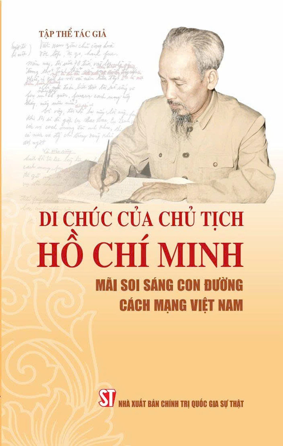 Di Chúc Của Chủ Tịch Hồ Chí Minh - Mãi Soi Sáng Con Đường Cách Mạng Việt Nam - Nhiều Tác Giả - Nxb Ctqgst