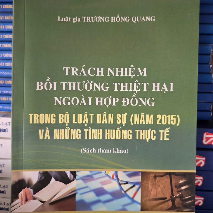 Trách Nhiệm Bồi Thường Thiệt Hại Ngoài Hợp Đồng Trong Bộ Luật Dân Sự