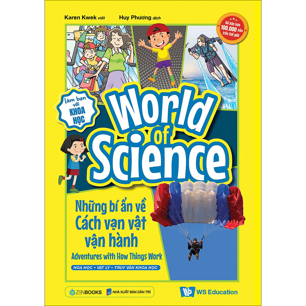World Of Science - Những Bí Ẩn Về Cách Vạn Vật Vận Hành