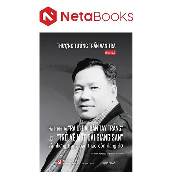 Hành Trình Từ “Ra Đi Hai Bàn Tay Trắng” Đến “Trở Về Một Dải Giang San” Và Những Trang Bản Thảo Còn Dang Dở