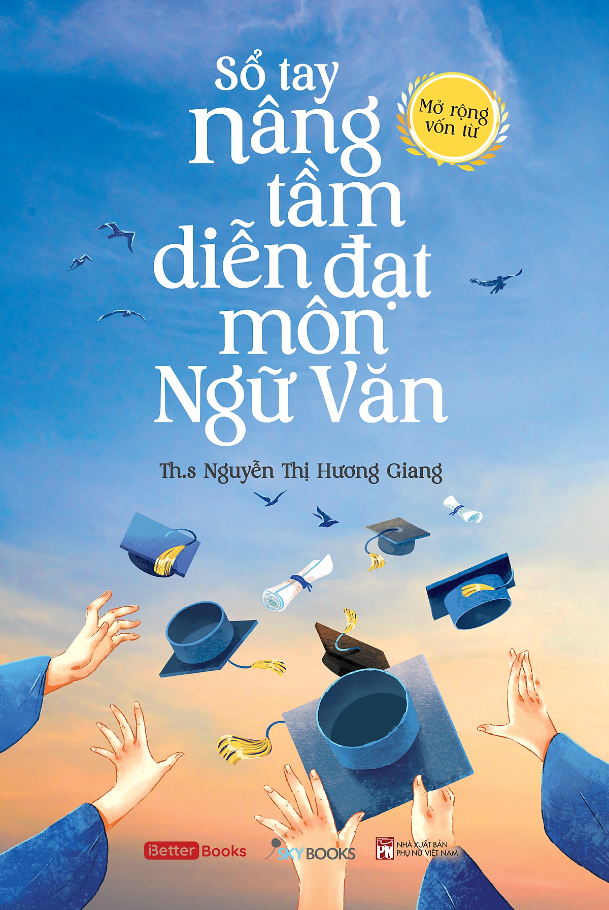 Sách Sổ Tay Nâng Tầm Diễn Đạt Môn Ngữ Văn