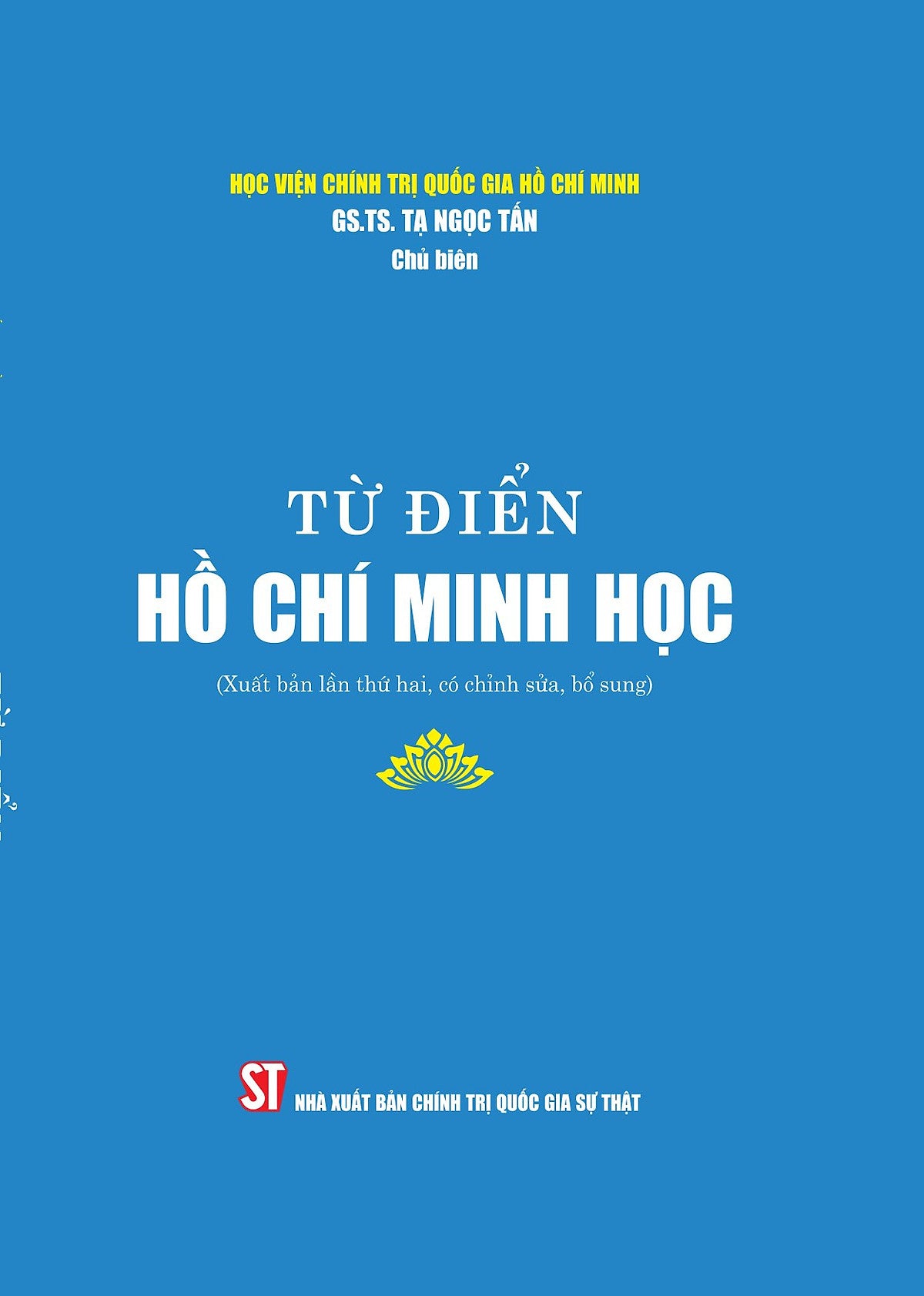 Từ Điển Hồ Chí Minh Học (Xuất Bản Lần Thứ Hai, Có Chỉnh Sửa, Bổ Sung)