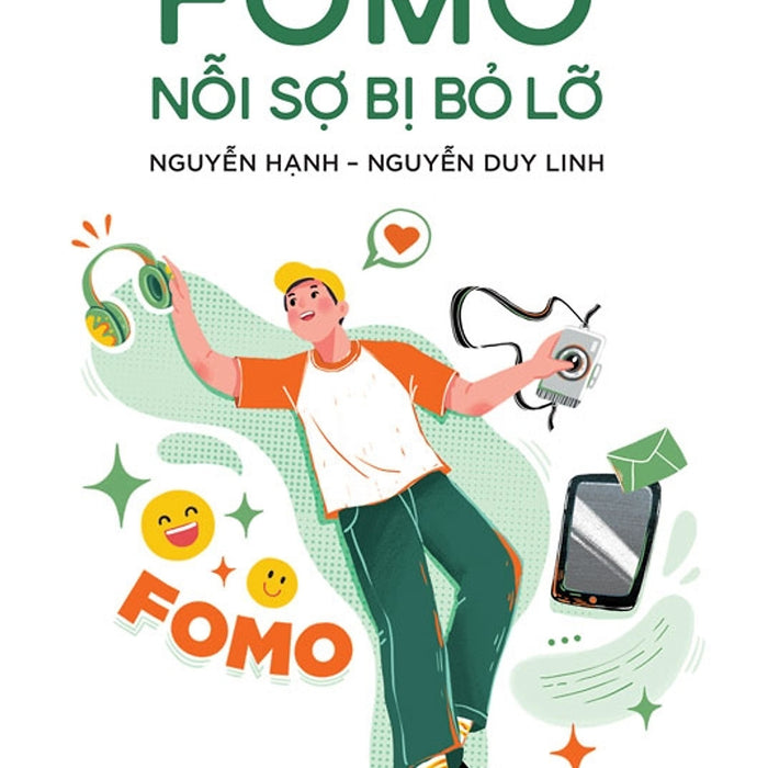 Truyện Tâm Lý Học Đường: Fomo - Nỗi Sợ Bị Bỏ Lỡ - Nguyễn Hạnh, Nguyễn Duy Linh - Nxb Trẻ