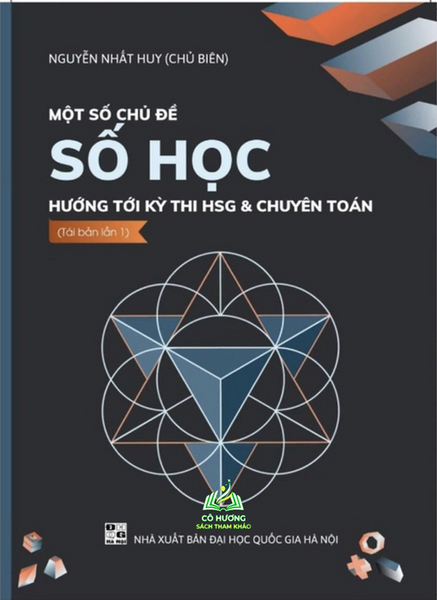 Sách - Một Số Chủ Đề Số Học Hướng Tơi Kỳ Thi Hsg Và Chuyên Toán #Huongbook