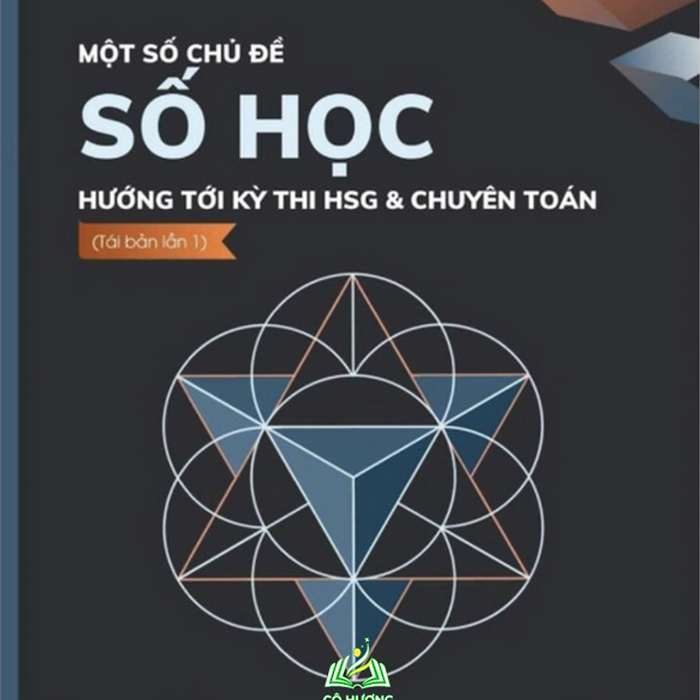Sách - Một Số Chủ Đề Số Học Hướng Tơi Kỳ Thi Hsg Và Chuyên Toán #Huongbook