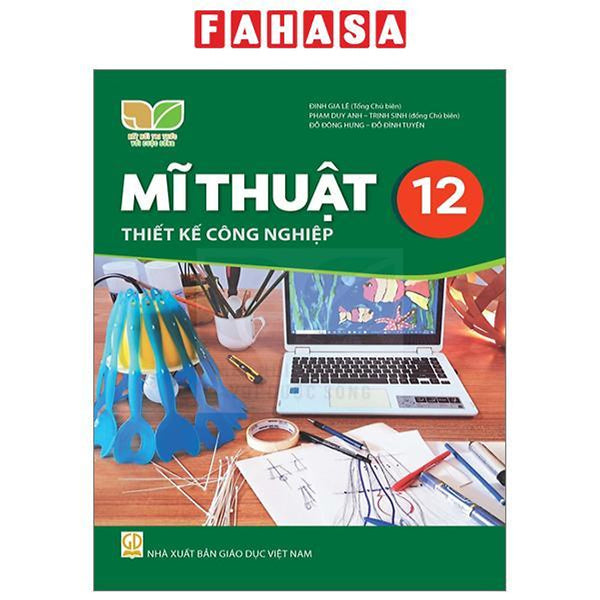 Mĩ Thuật 12 - Thiết Kế Công Nghiệp (Kết Nối) (Chuẩn)