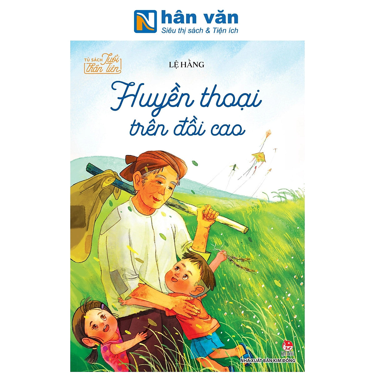 Tủ Sách Tuổi Thần Tiên - Huyền Thoại Trên Đồi Cao - Lệ Hằng