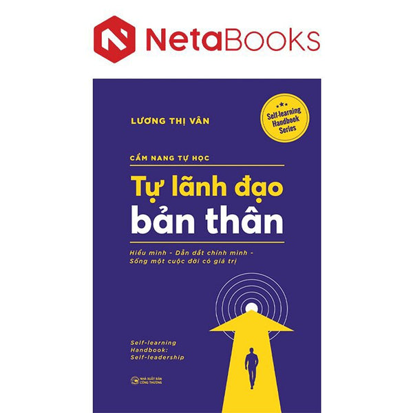 Cẩm Nang Tự Học - Tự Lãnh Đạo Bản Thân - Lương Thị Vân