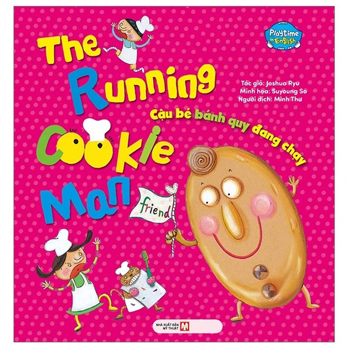 Playtime In English Level 2: The Running Cookie Man - Cậu Bé Bánh Quy Đang Chạy (Song Ngữ Anh - Việt)