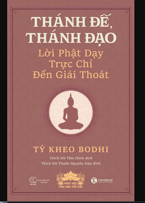 Sách Thánh Đế, Thánh Đạo - Lời Phật Dạy Trực Chỉ Đến Giải Thoát