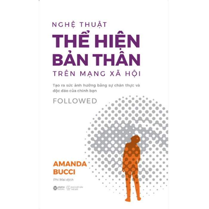 Followed - Nghệ Thuật “Thể Hiện Bản Thân” Trên Mạng Xã Hội