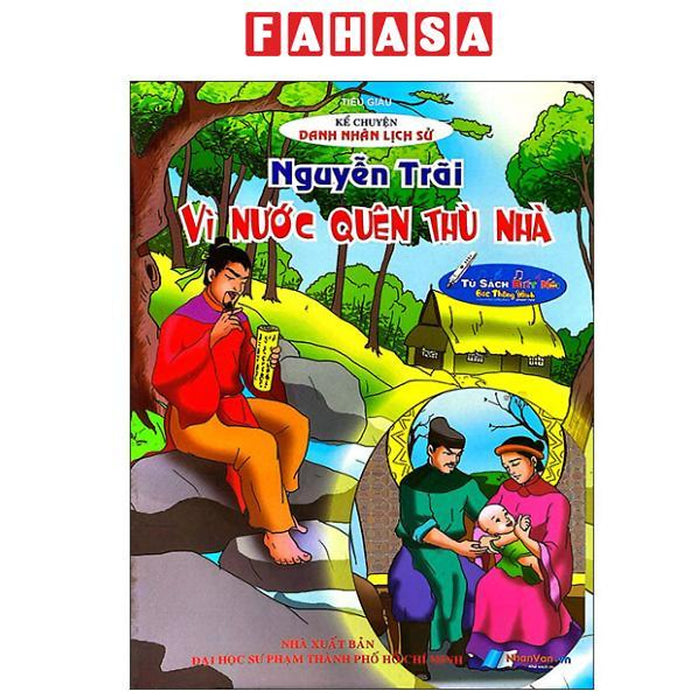 Sách - Kể Chuyện Danh Nhân Lịch Sử - Nguyễn Trãi - Vì Nước Quên Thù Nhà