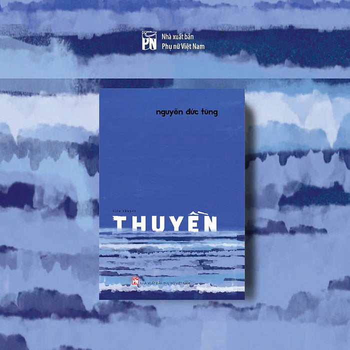 Thuyền – Nguyễn Đức Tùng – Nxb Phụ Nữ