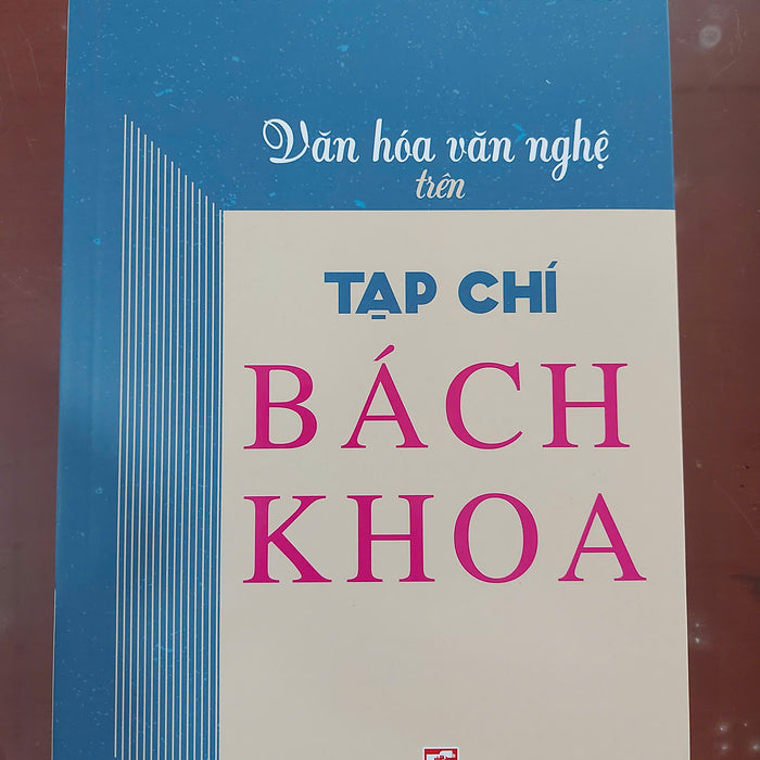 Văn Hóa Văn Nghệ Trên Tạp Chí Bách Khoa - Trần Huiền Ân – Nxb Tổng Hợp Tp.Hcm