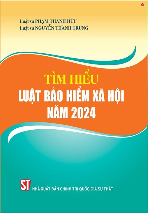 Tìm Hiểu Luật Bảo Hiểm Xã Hội Năm 2024 - Bản In 2025