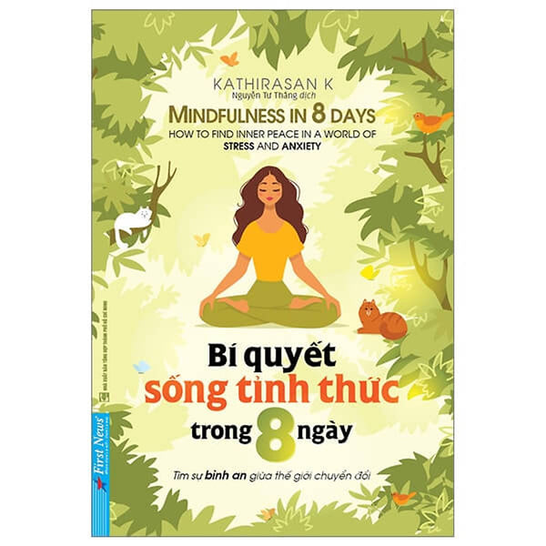 Bí Quyết Sống Tỉnh Thức Trong 8 Ngày - Bạn Có Đang Thực Sự Sống Trong Hiện Tại?
