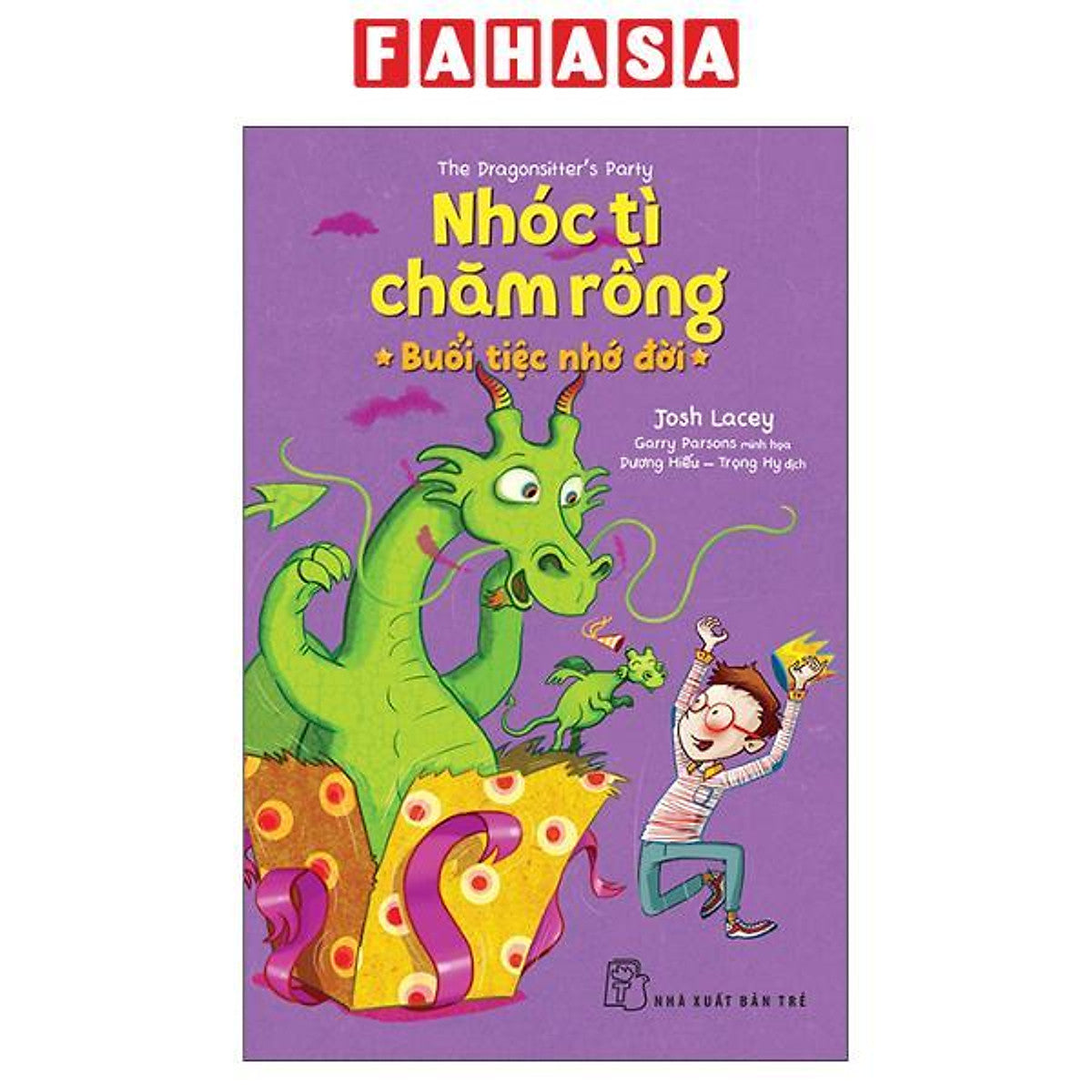 Sách - The Dragonsitter'S Party - Nhóc Tì Chăm Rồng - Buổi Tiệc Nhớ Đời