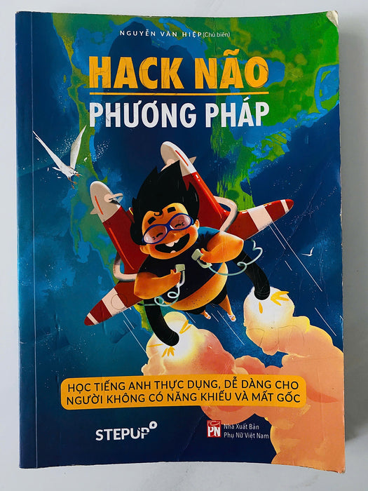 Hack Não Phương Pháp - Học Tiếng Anh Thực Dụng, Dễ Dàng Dành Cho Người Không Có Năng Khiếu Và Mất Gốc (Step Up)