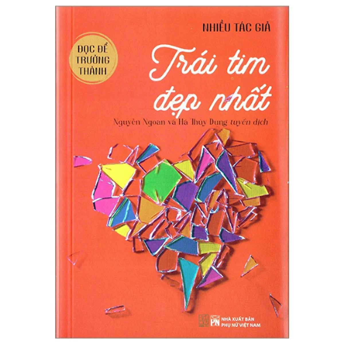 Sách Đọc Để Trưởng Thành - Trái Tim Đẹp Nhất - Đt