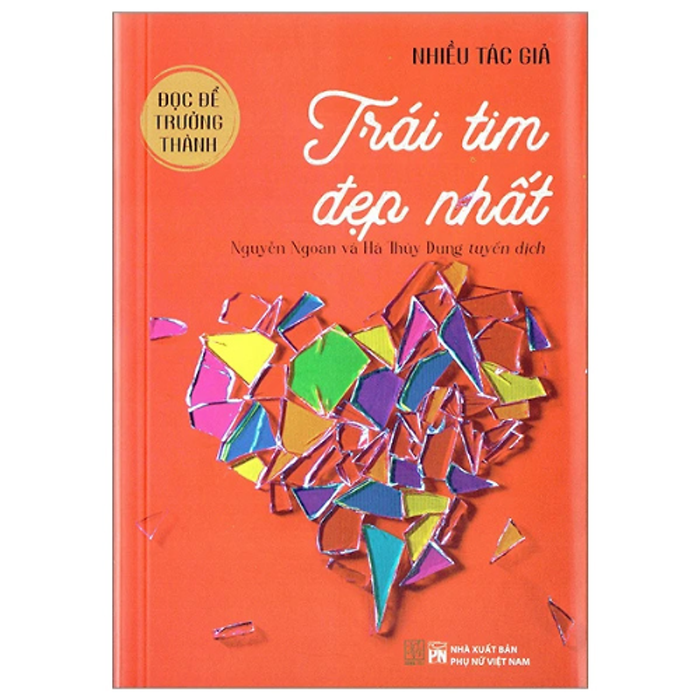Sách Đọc Để Trưởng Thành - Trái Tim Đẹp Nhất - Đt