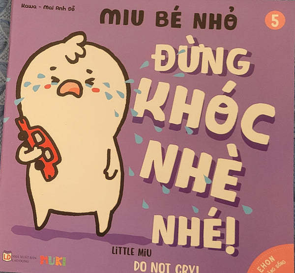 Sách Ehon Miu Bé Nhỏ Phần 1 Song Ngữ - Đừng Khóc Nhè Nhé