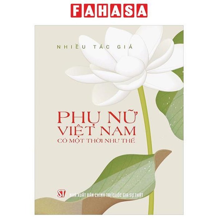 Phụ Nữ Việt Nam Có Một Thời Như Thế