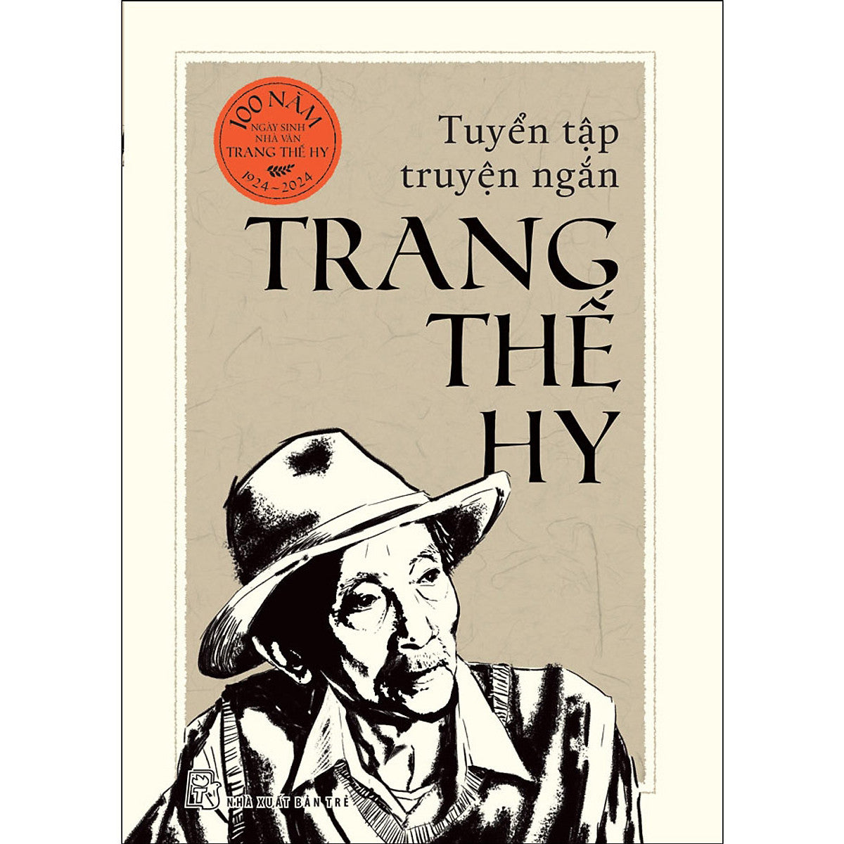 Tuyển Tập Truyện Ngắn Trang Thế Hy (Bìa Cứng)