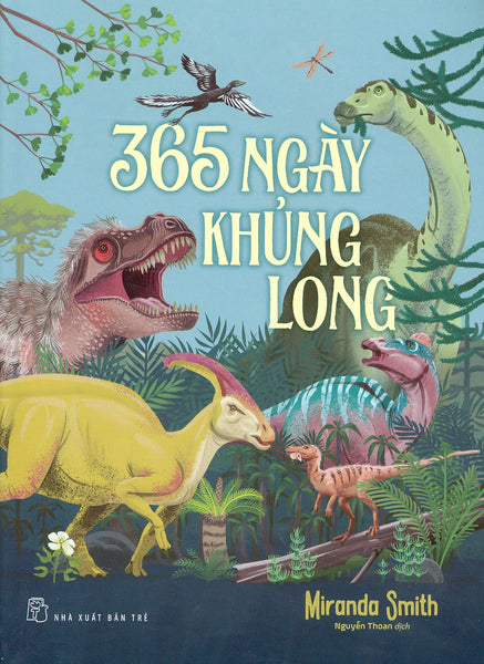 365 Ngày Khủng Long - Miranda Smith; Nguyễn Thoan Dịch