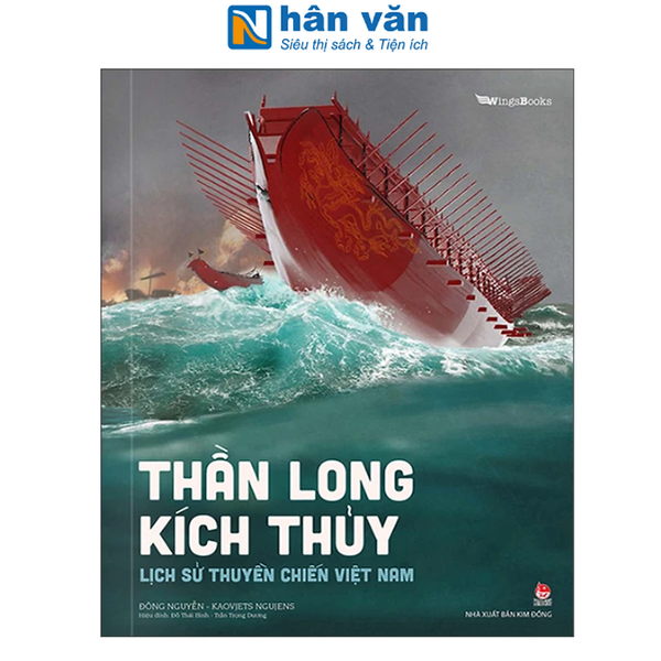 Sách -  Thần Long Kích Thủy - Lịch Sử Thuyền Chiến Việt Nam