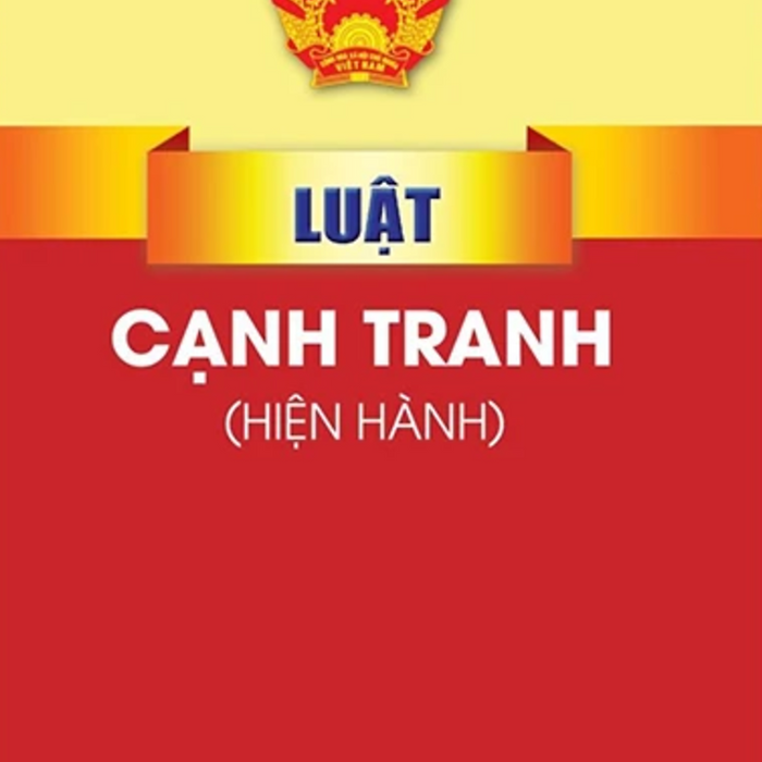 Luật Cạnh Tranh (Hiện Hành)