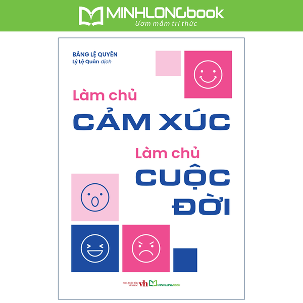 Sách: Làm Chủ Cảm Xúc Làm Chủ Cuộc Đời