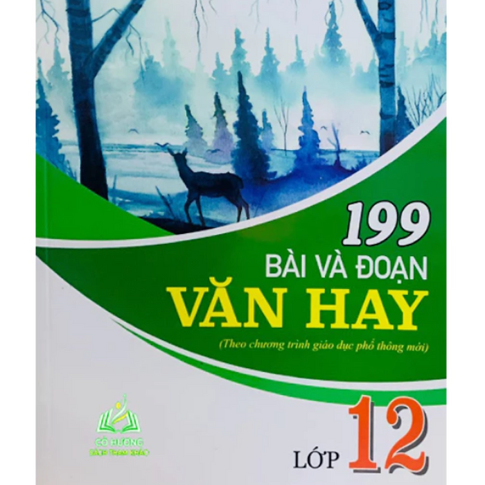 Sách - 199 Bài Và Đoạn Văn Hay Lớp 12 (Biên Soạn Theo Chương Trình Gdpt Mới) #Huongbook