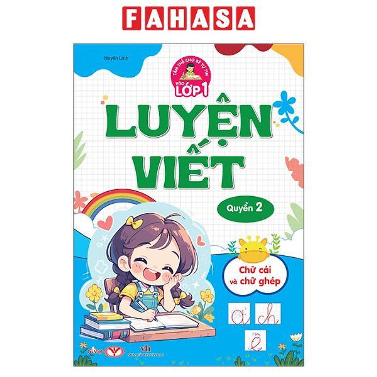 Sách - Tâm Thế Cho Bé Tự Tin Vào Lớp 1 - Luyện Viết - Quyển 2 - Chữ Cái Và Chữ Ghép