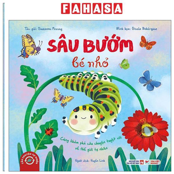 Sách - Câu Chuyện Tự Nhiên - Sâu Bướm Bé Nhỏ