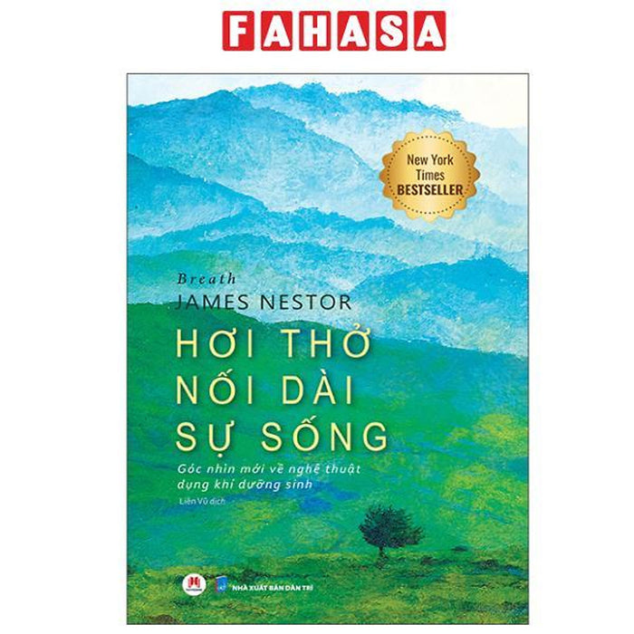 Sách - Breath - Hơi Thở Nối Dài Sự Sống - Góc Nhìn Mới Về Nghệ Thuật Dụng Khí Dưỡng Sinh (Tái Bản 2025)