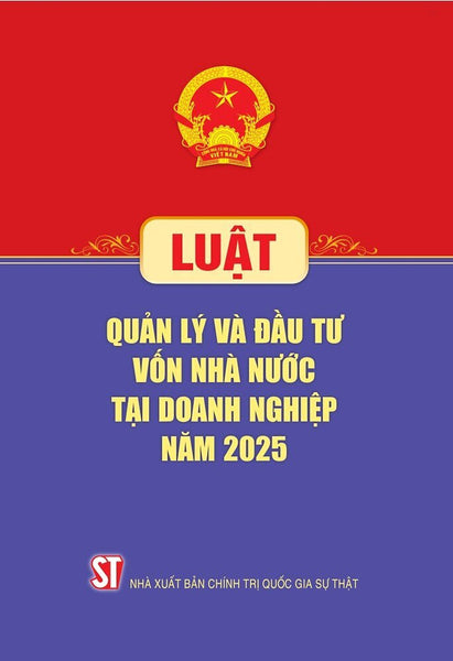 Luật Quản Lý Và Đầu Tư Vốn Nhà Nước Tại Doanh Nghiệp Năm 2025