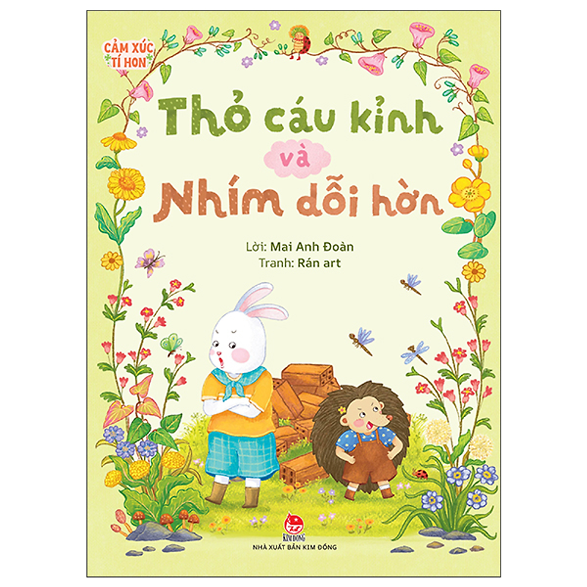 Sách Cảm Xúc Tí Hon - Thỏ Cáu Kỉnh Và Nhím Dỗi Hờn