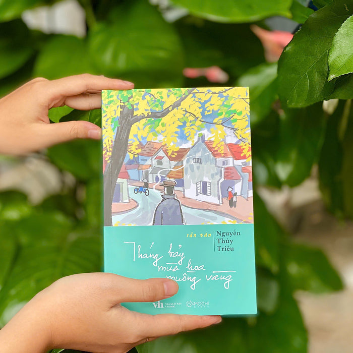 Tháng Bảy Mùa Hoa Muồng Vàng – Nguyễn Thủy Triều – Mochibooks – Nxb Văn Học