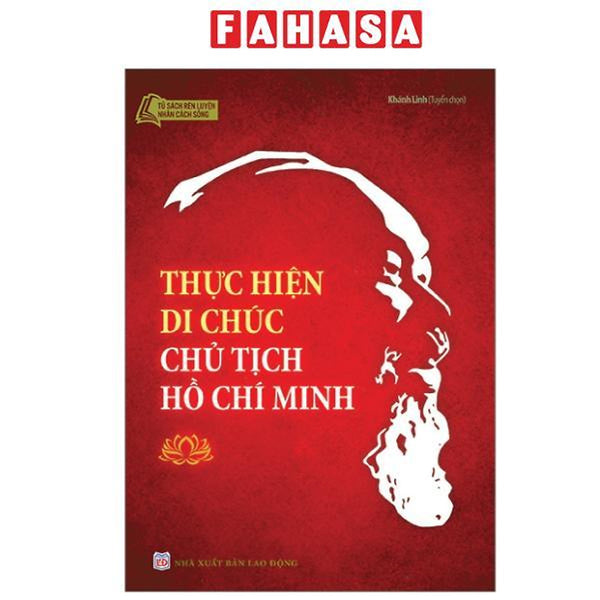 Sách - Tủ Sách Rèn Luyện Nhân Cách Sống - Thực Hiện Di Chúc Chủ Tịch Hồ Chí Minh (Tái Bản 2024)