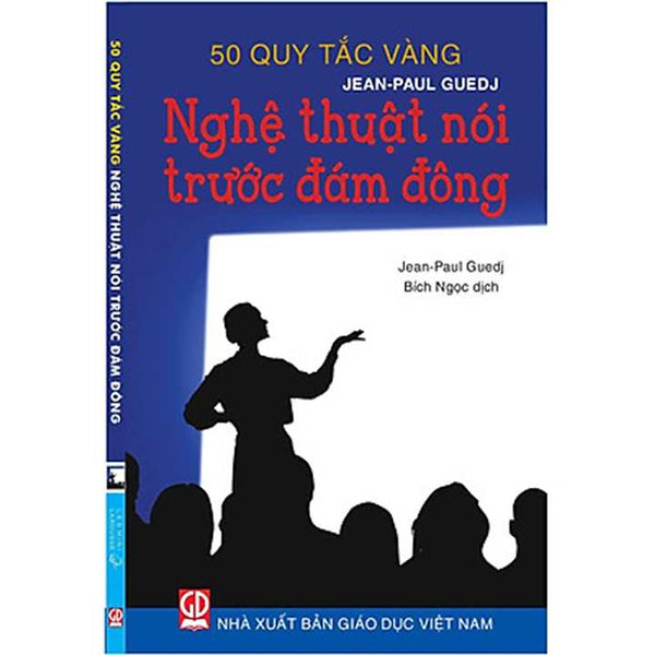 Sách - 50 Quy Tắc Vàng-Nghệ Thuật Nói Trước Đám Đông (Dn)