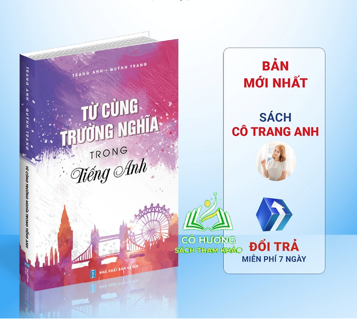 Sách Học Từ Vựng Tiếng Anh Cô Trang Anh: Từ Cùng Trường Nghĩa Trong Tiếng Anh