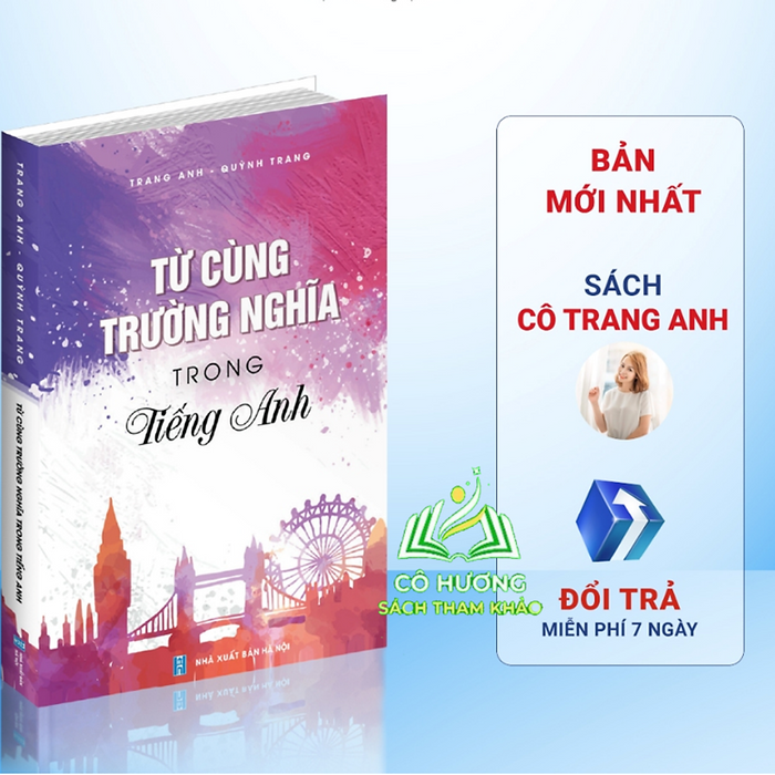 Sách Học Từ Vựng Tiếng Anh Cô Trang Anh: Từ Cùng Trường Nghĩa Trong Tiếng Anh