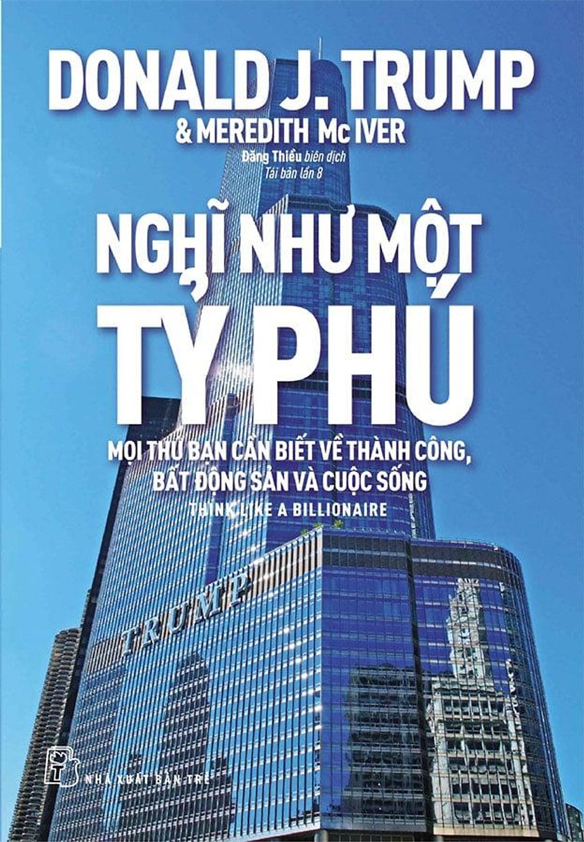 Sách Donald Trump: Nghĩ Như Một Tỷ Phú (Tái Bản Năm 2022)
