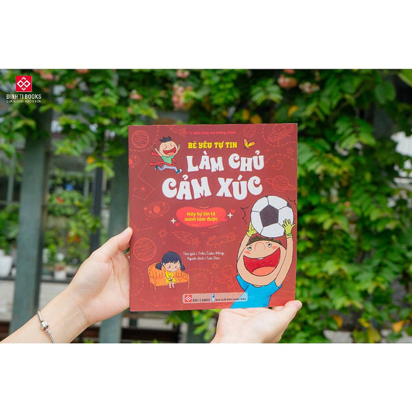 Sách - Bé Yêu Tự Tin Làm Chủ Cảm Xúc - Hãy Tự Tin Là Mình Làm Được