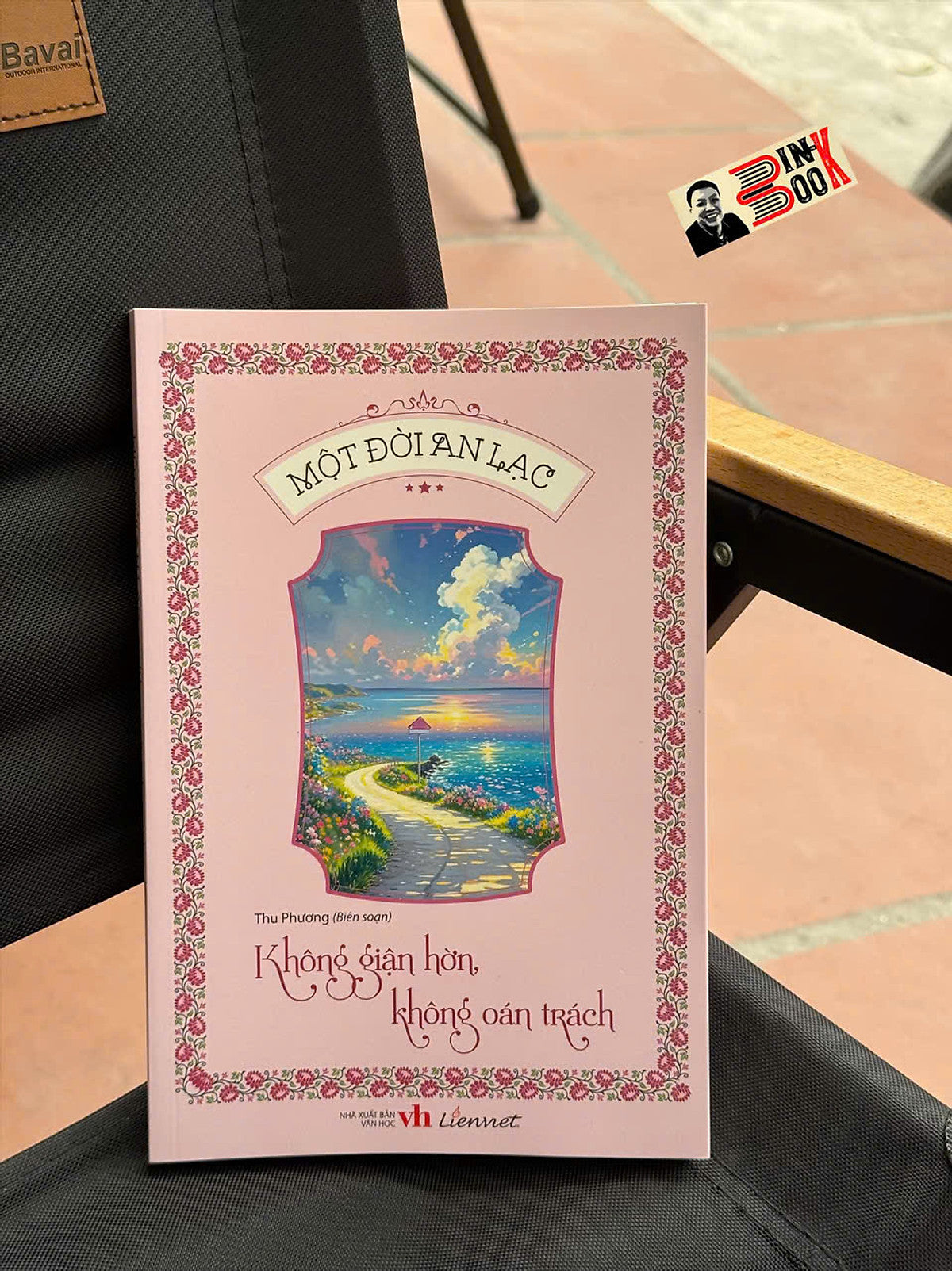 Một Đời An Lạc - Không Giận Hờn, Không Oán Trách – Thu Phương – Liên Việt Books - Nxb Văn Học