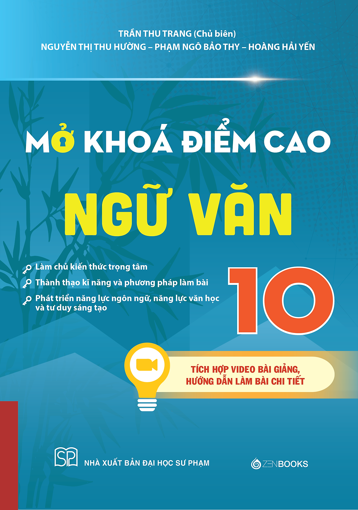 Sách Mở Khóa Điểm Cao Ngữ Văn (Lớp 10, 11, 12) - Bám Sách Chương Trình Gdpt Mới + Video Bài Giảng Chi Tiết