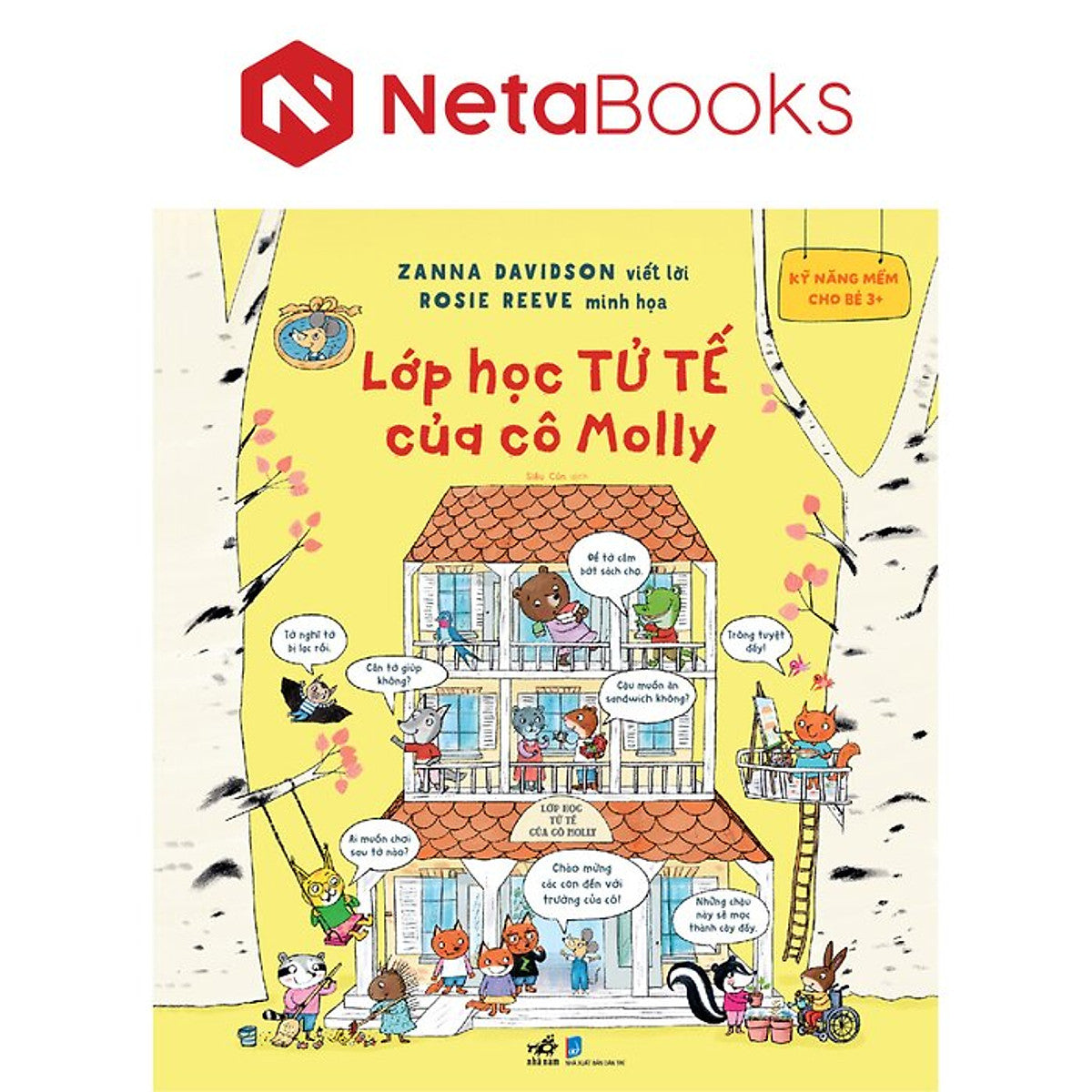 Kỹ Năng Mềm Cho Bé 3+ - Lớp Học Tử Tế Của Cô Molly - Zanna Davidson, Rosie Reeve