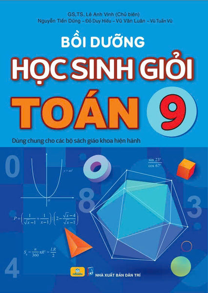 Sách - Bồi Dưỡng Học Sinh Giỏi Toán 9 - Dùng Chung Cho Các Bộ Sgk Hiện Hành - Ndbooks