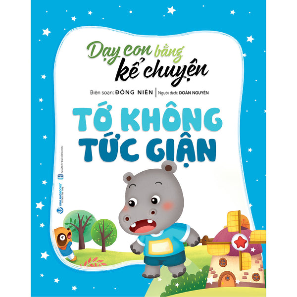 Dạy Con Bằng Kể Chuyện - Tớ Không Tức Giận - Tái Bản